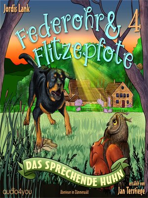 cover image of Federohr und Flitzepfote 4 – Das sprechende Huhn